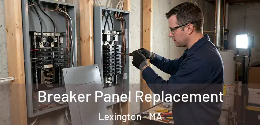  Breaker Panel Replacement Lexington - MA