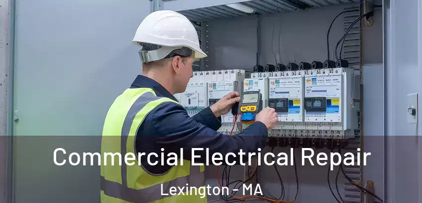 Commercial Electrical Repair Lexington - MA