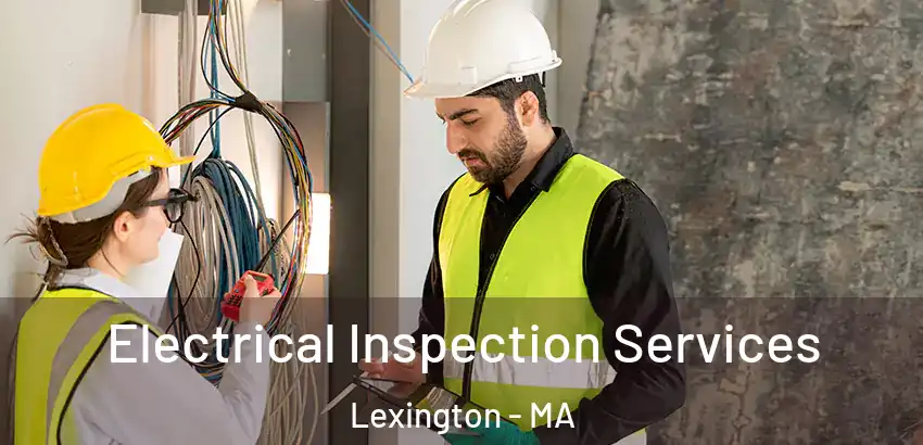 Electrical Inspection Services Lexington - MA