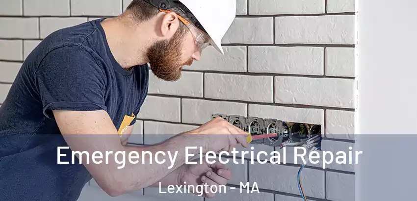  Emergency Electrical Repair Lexington - MA