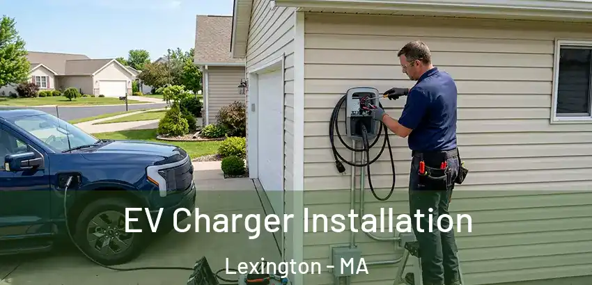  EV Charger Installation Lexington - MA