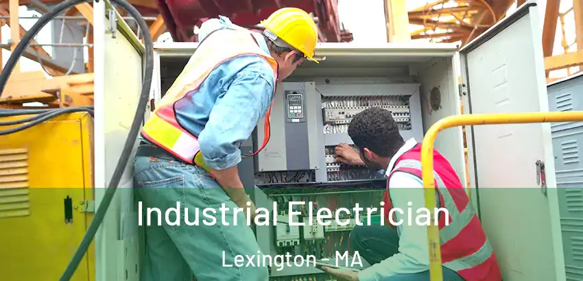 Industrial Electrician Lexington - MA