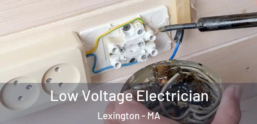 Low Voltage Electrician Lexington - MA